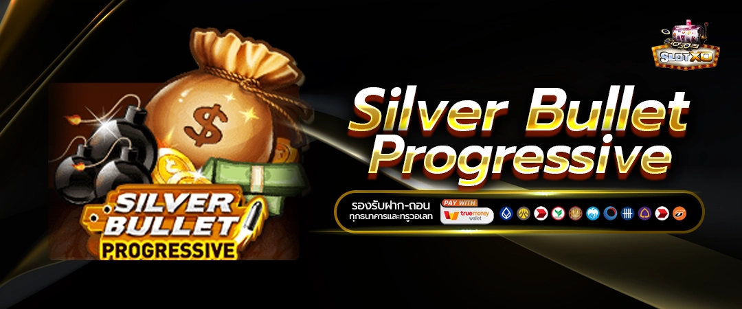 Silver Bullet Progressive